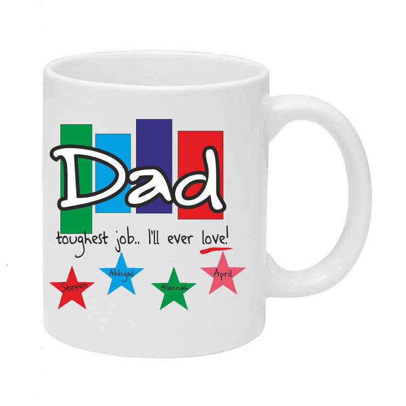 Dad, The Toughest Job Mug, Personalised Mug