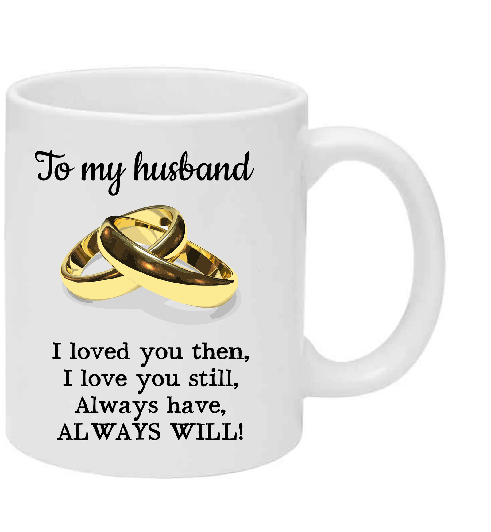 Valentines Mug (always will), Personalised Gift