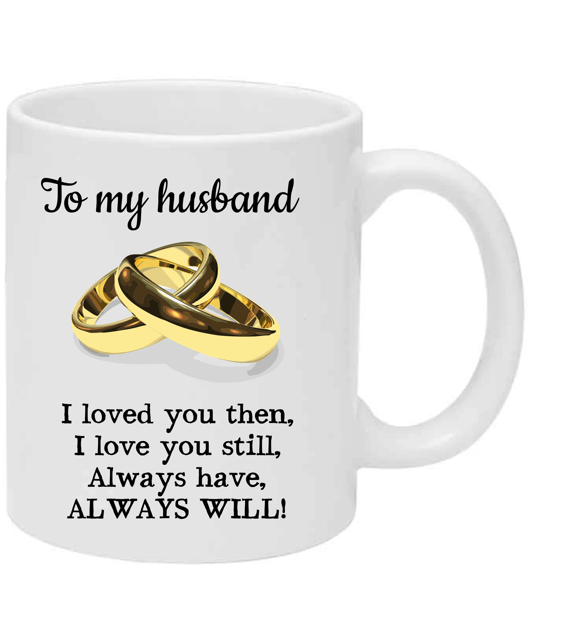 Valentines Mug (always will), Personalised Gift
